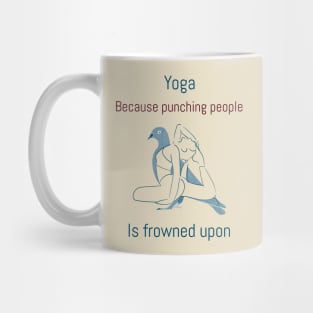 Yoga: Punching People is Frowned Upon Mug